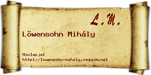 Löwensohn Mihály névjegykártya